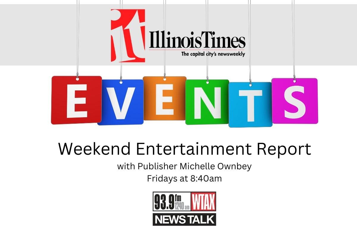 Entertainment with the Illinois Times - Capitol City Now